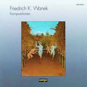 CD Friedrich K. Wanek: Kompositionen