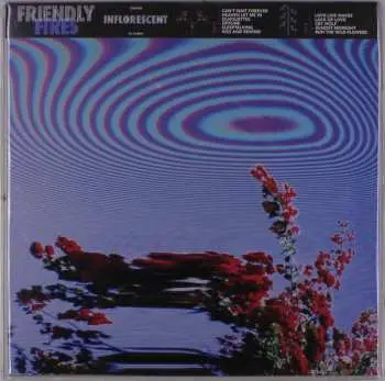 LP Friendly Fires: Inflorescent LTD | CLR