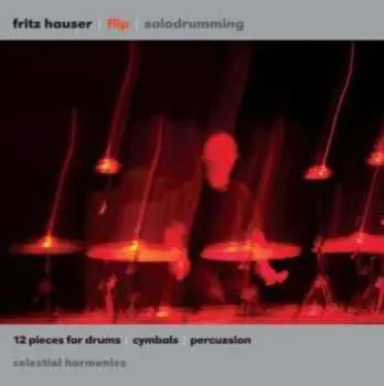 CD Fritz Hauser: Flip / Solodrumming