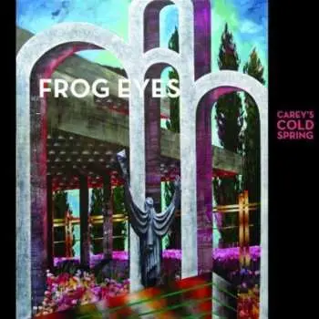 CD Frog Eyes: Carey's Cold Spring