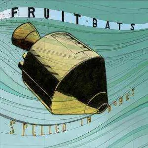 CD Fruit Bats: Spelled In Bones