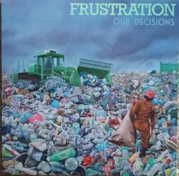LP Frustration: Our Decisions