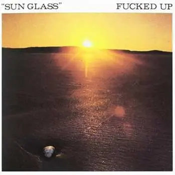 SP Fucked Up: Sun Glass LTD
