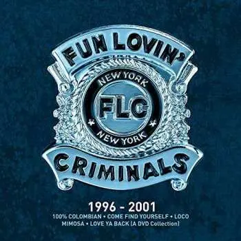 4CD/DVD Fun Lovin' Criminals: 1996 - 2001