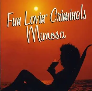 CD Fun Lovin' Criminals: Mimosa