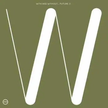 LP Future 3: With And Without...