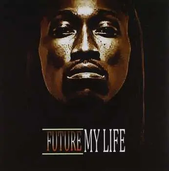 CD Future: My Life