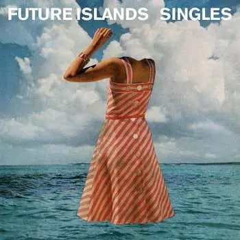LP Future Islands: Singles