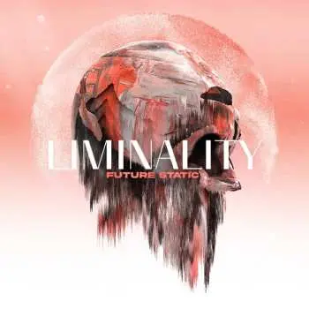 CD Future Static: Liminality