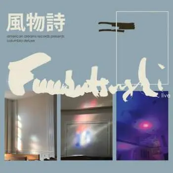 LP Fuubutsushi: Columbia Deluxe LTD | DLX