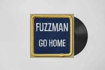 LP Fuzzman: Go Home LTD | NUM