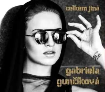 CD Gabriela Gunčíková: Celkem Jiná