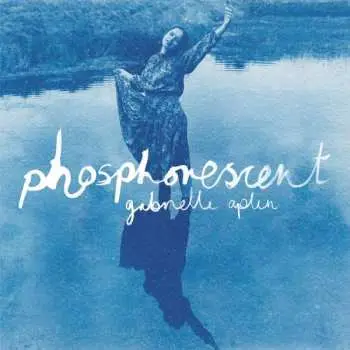 CD Gabrielle Aplin: Phosphorescent