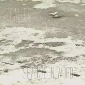 LP Gailes: Seventeen Words