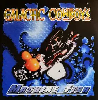2LP Galactic Cowboys: Machine Fish / Feel The Rage CLR