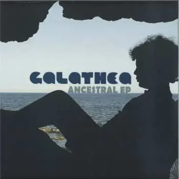 LP Galathea: Ancestral EP