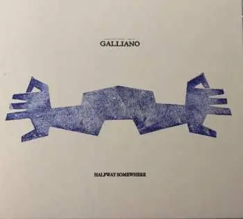 CD Galliano: Halfway Somewhere
