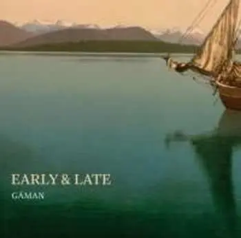 SACD Gáman: Early & Late