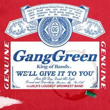 4CD Gang Green: We'll Give It To You
