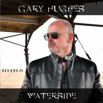 CD Gary Hughes: Waterside