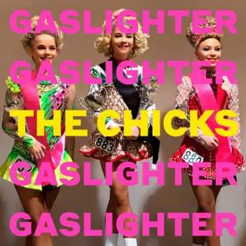 LP Dixie Chicks: Gaslighter
