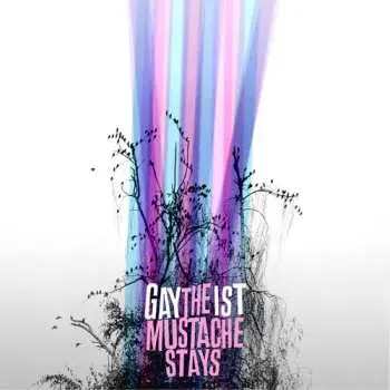 LP Gaytheist: Mustache Stays