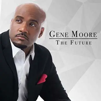CD Gene Moore: The Future