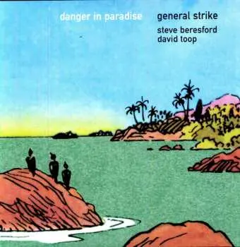 LP General Strike: Danger In Paradise