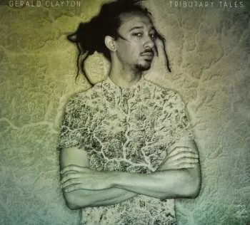 CD Gerald Clayton: Tributary Tales