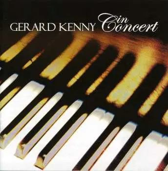 CD/DVD Gerard Kenny: In Concert