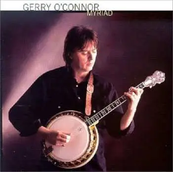 CD Gerry O'Connor: Myriad