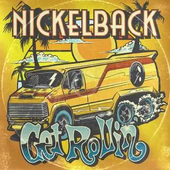 CD Nickelback: Get Rollin'