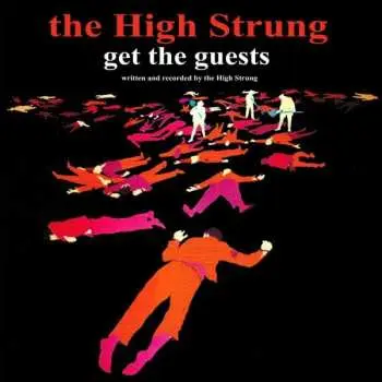 LP The High Strung: Get The Guests