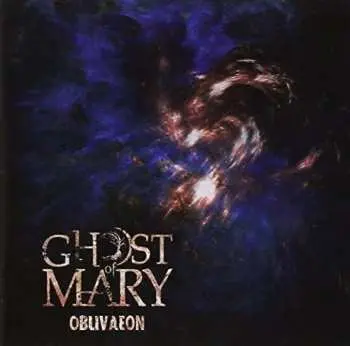 CD Ghost of Mary: Oblivaeon