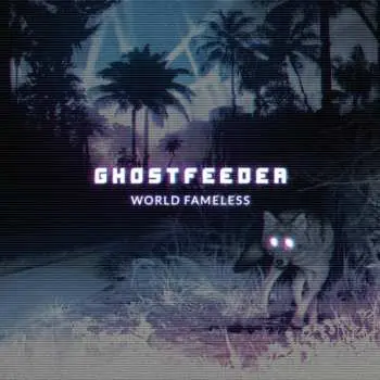 CD Ghostfeeder: World Fameless LTD | DIGI