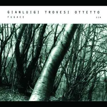CD Gianluigi Trovesi Octet: Fugace