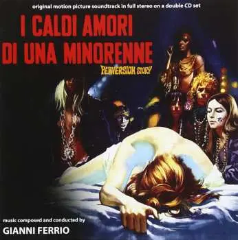 2CD Gianni Ferrio: I Caldi Amori Di Una Minorenne - Perversion Story LTD