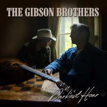 CD Gibson Brothers: Darkest Hour