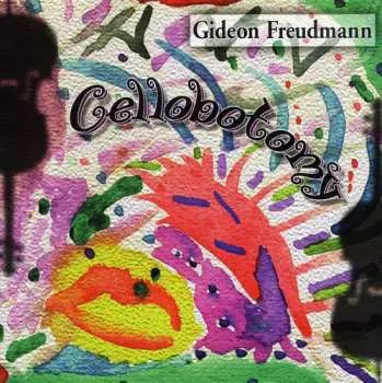 CD Gideon Freudmann: Cellobotomy