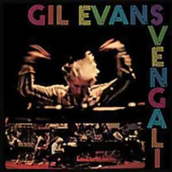 CD Gil Evans: Svengali