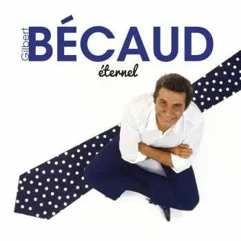 2CD Gilbert Bécaud: Eternel