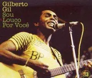 2CD Gilberto Gil: Sou Louce Por Voce