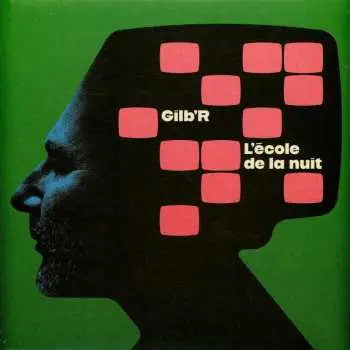 LP DJ Gilb'R: L'Ecole De La Nuit