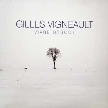 LP Gilles Vigneault: Vivre Debout CLR | LTD