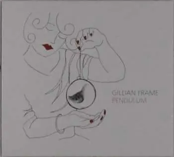 CD Gillian Frame: Pendulum