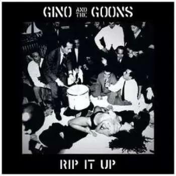 LP Gino And The Goons: Rip It Up