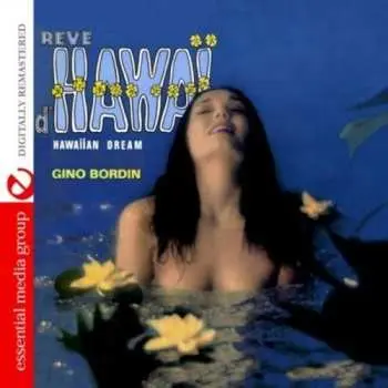 CD Gino Bordin: Reve D'hawai