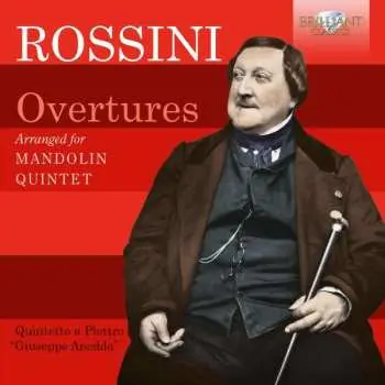 CD Gioacchino Rossini: Overtures Arranged For Mandolin Quintet