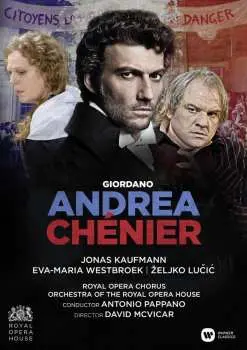 DVD Kaufmann, Jonas/eva-maria Westbroeck/zeljko Lucic/roh/antonio Pappano, Directed By David Mcvicar: Giordano: Andrea Chenier