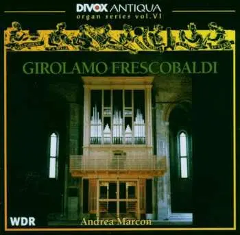 CD Girolamo Frescobaldi: Orgelwerke